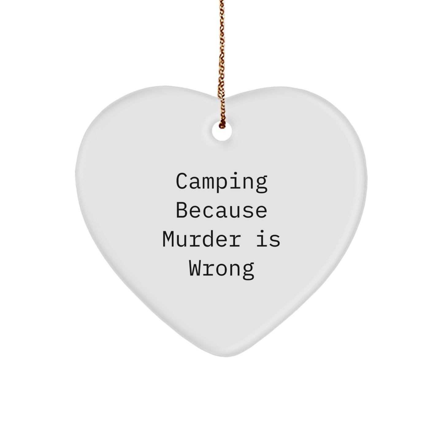 Camping Heart Ornament Funny Quote Gifts from Friends for Camping Men - Image 1