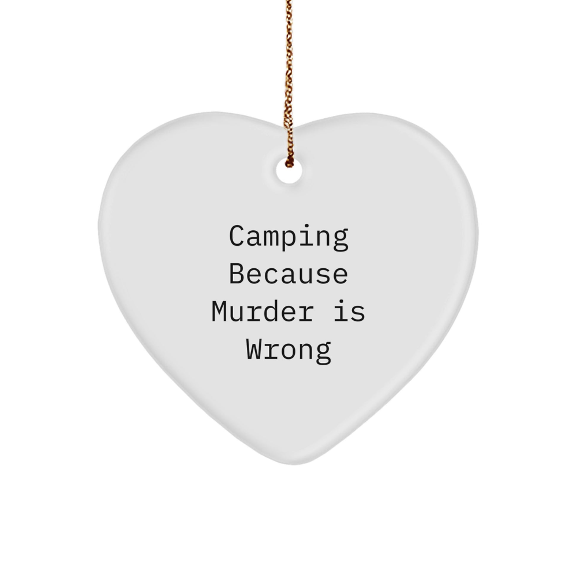 Camping Heart Ornament Funny Quote Gifts from Friends for Camping Men - Image 1