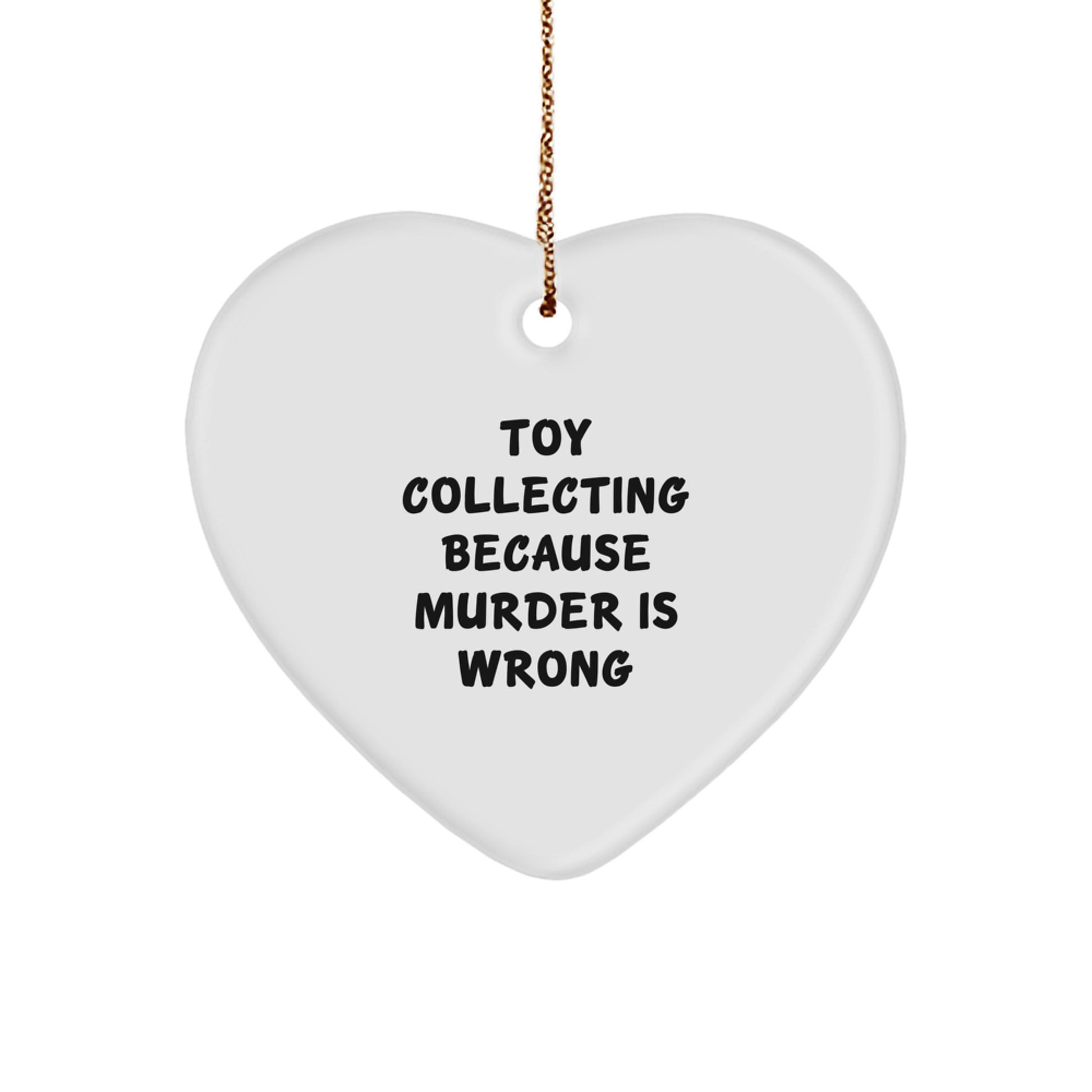 Heartfelt Toy Collecting Christmas Unique Gifts from Family Friends Men Women - Cute Quote Funny - Image 1