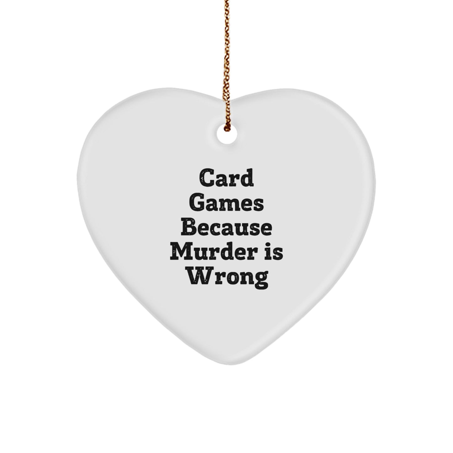 Funny Card Games Gifts for Men and Women, Christmas Unique Heart Ornament, Card Games Because 'Murder Is Wrong' - Image 1