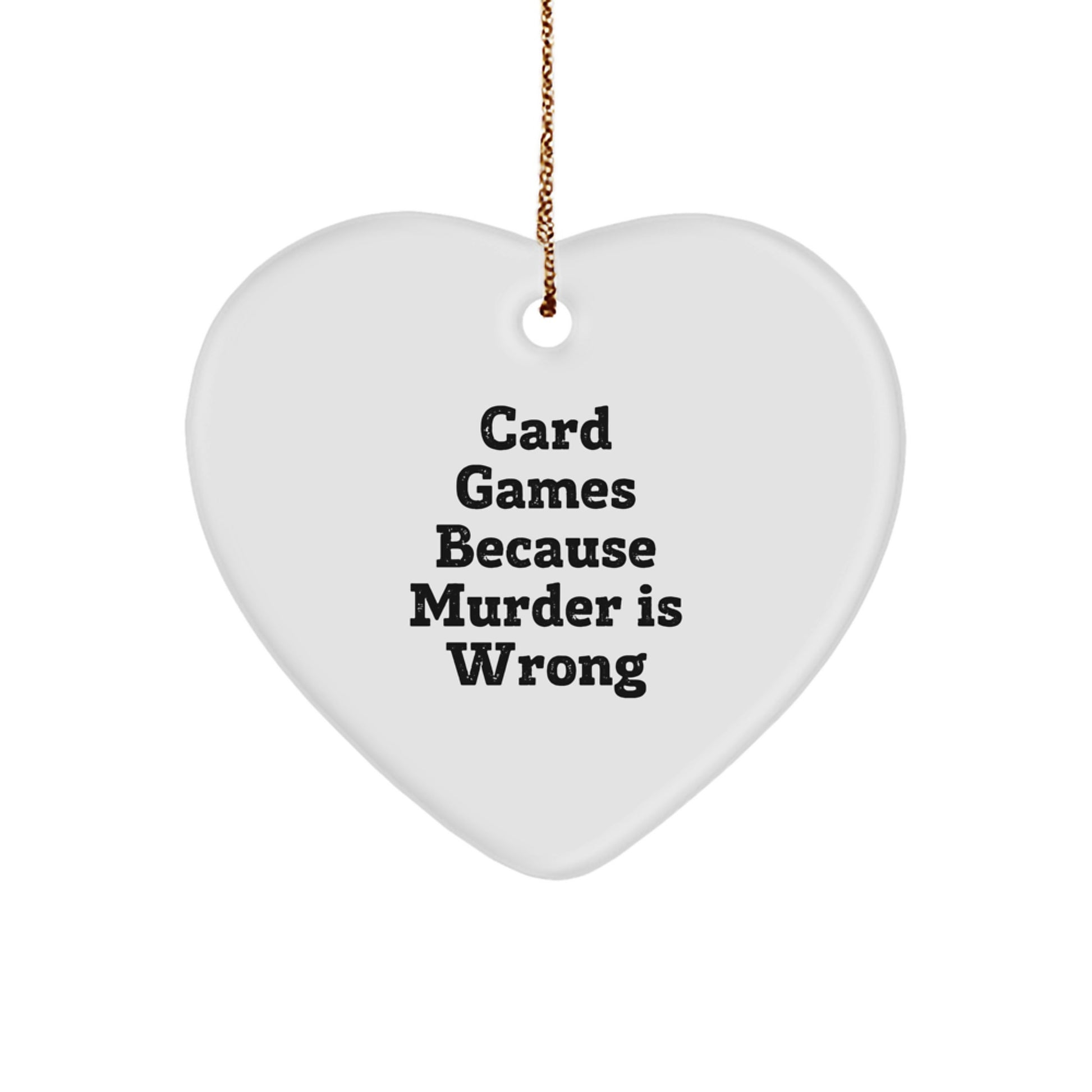 Funny Card Games Gifts for Men and Women, Christmas Unique Heart Ornament, Card Games Because 'Murder Is Wrong' - Image 1