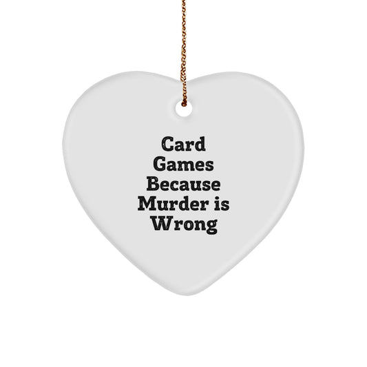 Funny Card Games Gifts for Men and Women, Christmas Unique Heart Ornament, Card Games Because 'Murder Is Wrong' - Image 1