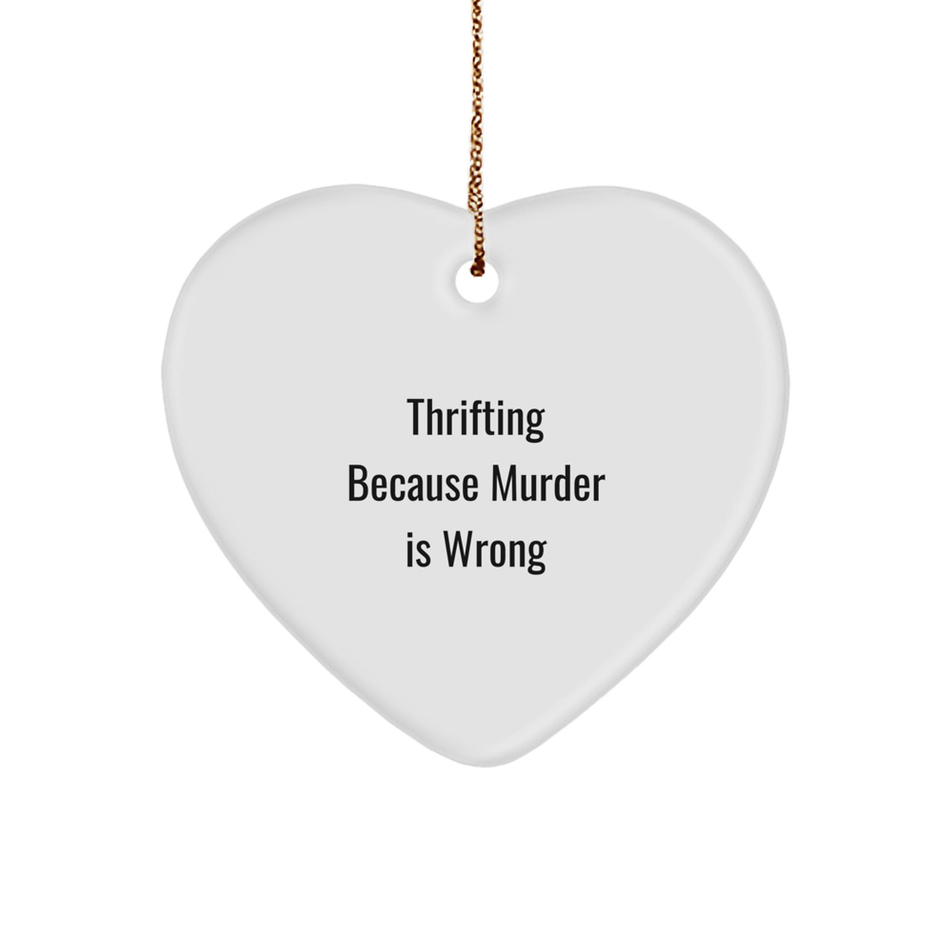 Thrifting Gifts from Friends and Family for Thrifting Enthusiasts, Funny Heart Ornament, Christmas Unique Finds - Image 1