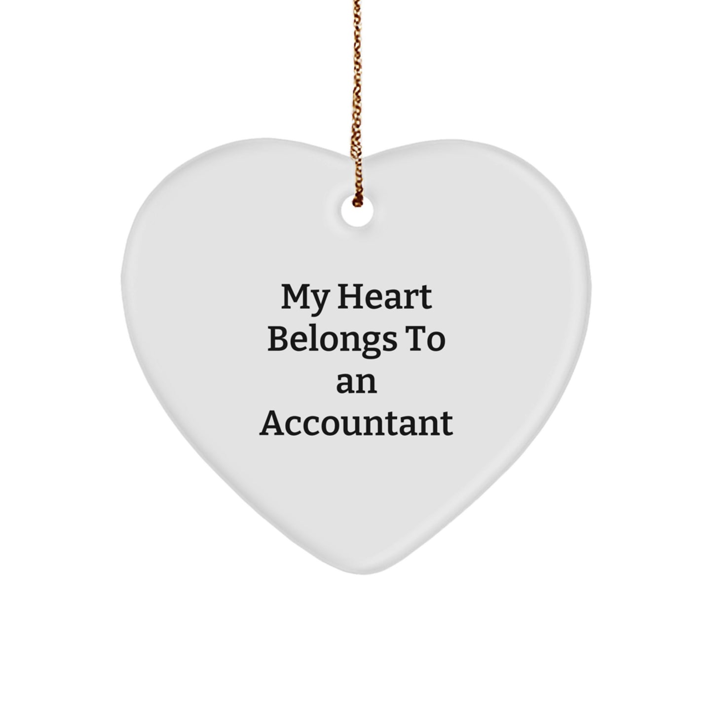 Funny Accountant Heart Ornament Gifts from Men to Women, Unique Christmas Unique Gifts for Accountant Friends, 'My Heart Belongs To An Accountant' Heart Shaped Decoration - Image 1