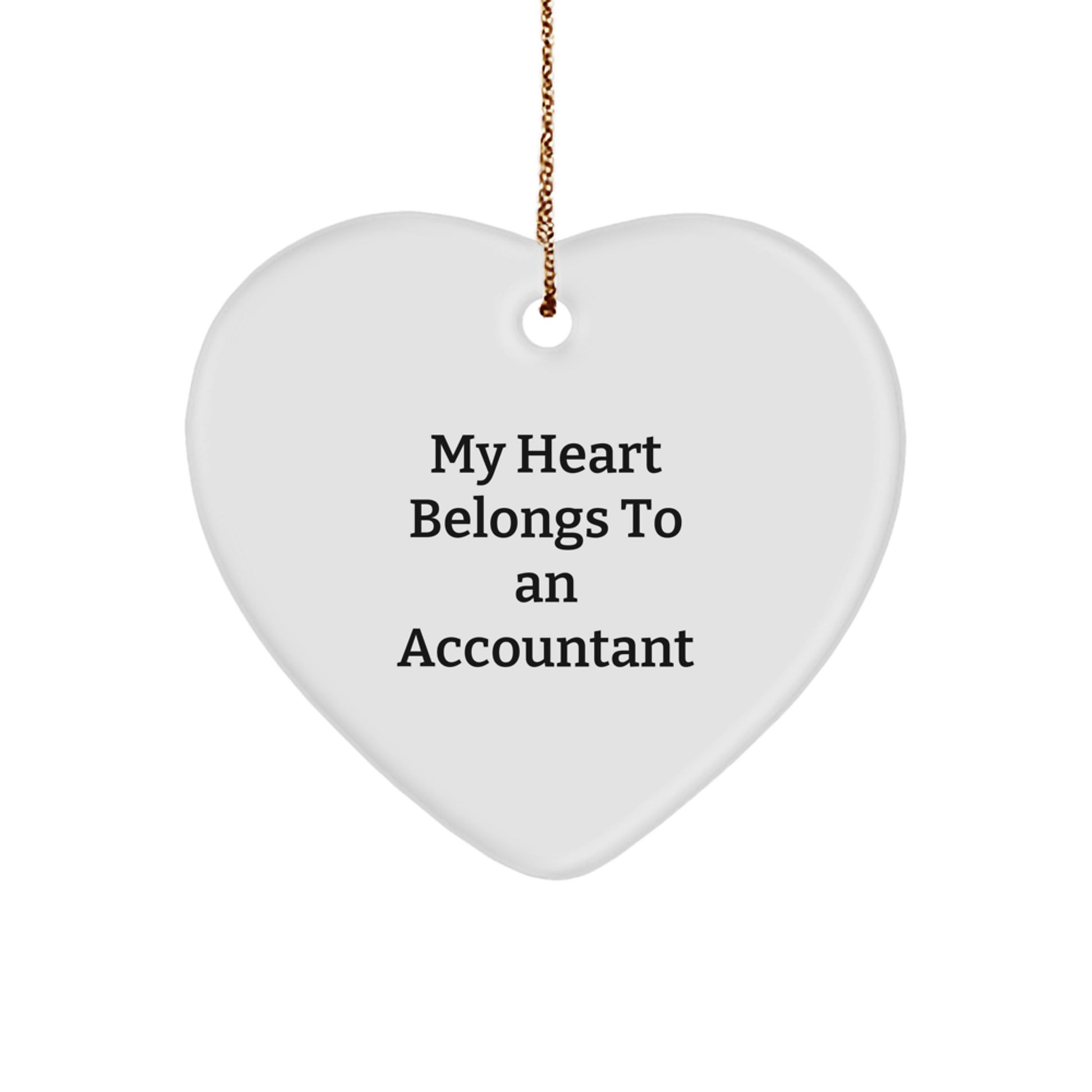 Funny Accountant Heart Ornament Gifts from Men to Women, Unique Christmas Unique Gifts for Accountant Friends, 'My Heart Belongs To An Accountant' Heart Shaped Decoration - Image 1