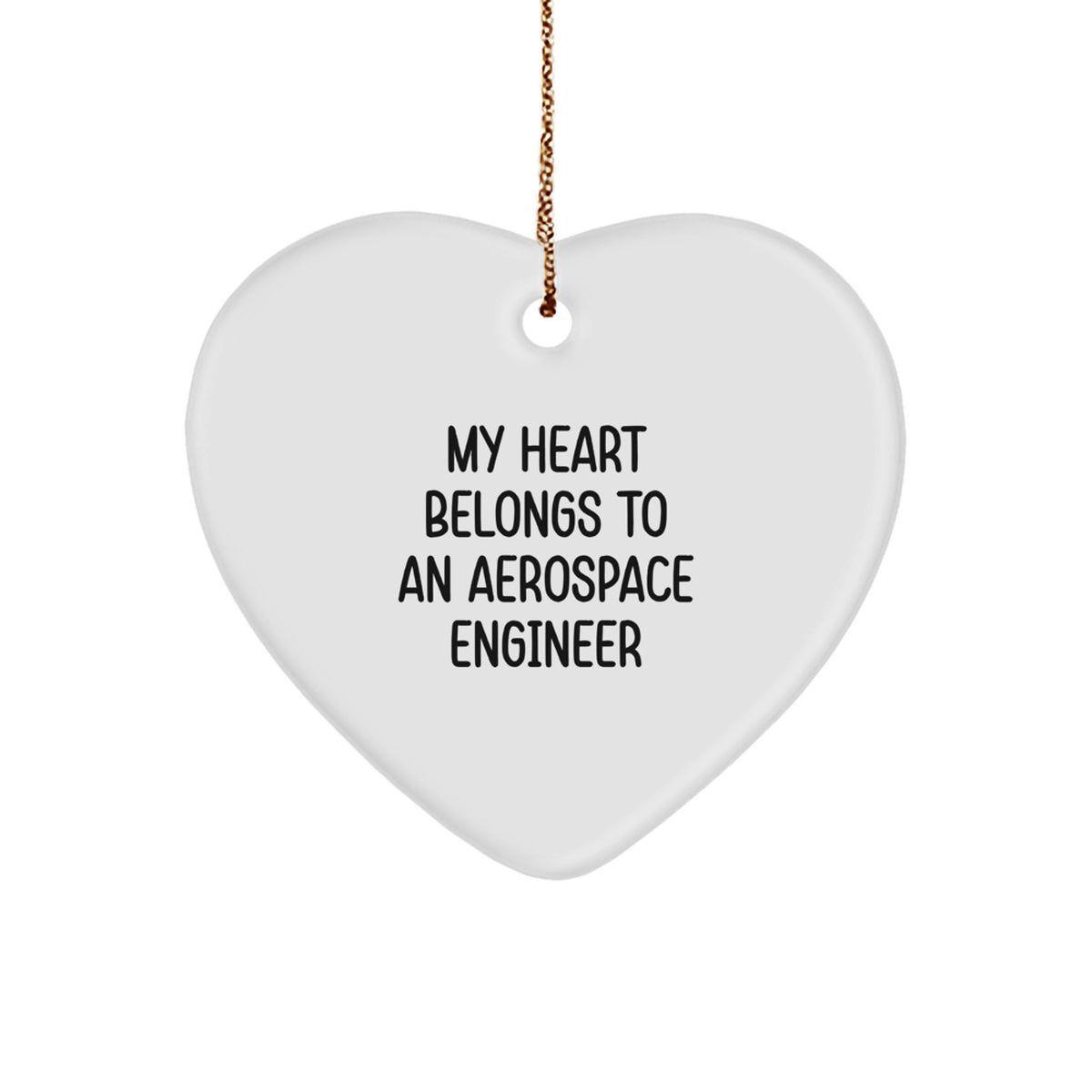 Funny Heart Ornament Gifts from Men for Aerospace Engineer Friends - My Heart Belongs To An Aerospace Engineer Christmas Unique Gifts - Image 1