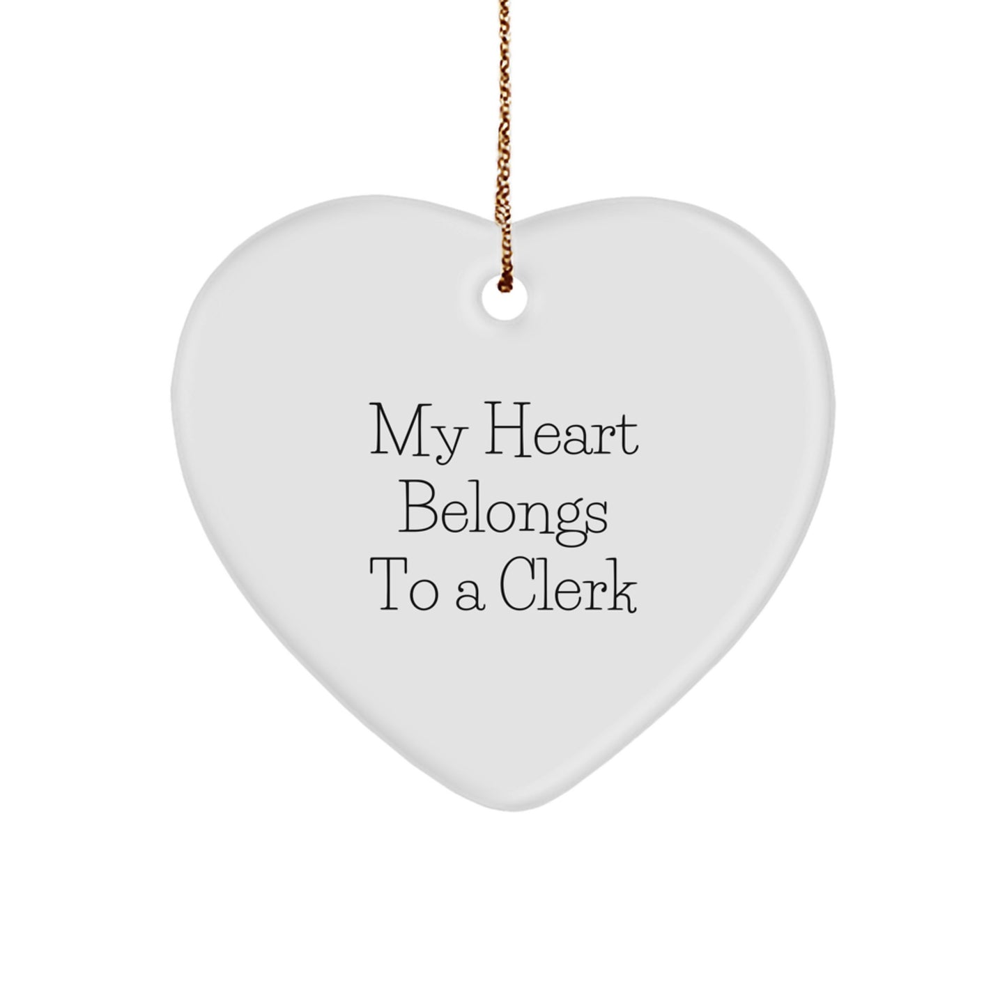 Funny Clerk Gifts from Men, Heart Ornament with My Heart Belongs To A Clerk Quote, Christmas Unique Clerk Office Decorations - Image 1