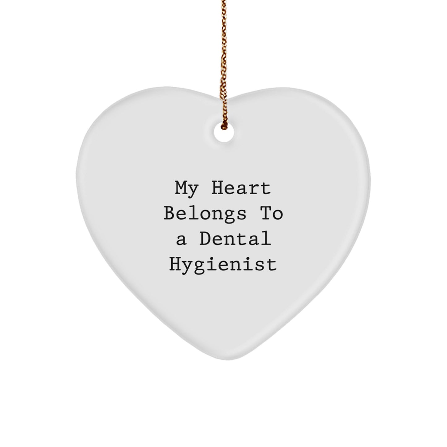 Funny Dental Hygienist Gifts from Men, Unique Heart Ornament for Christmas, 'My Heart Belongs To A Dental Hygienist' - Image 1
