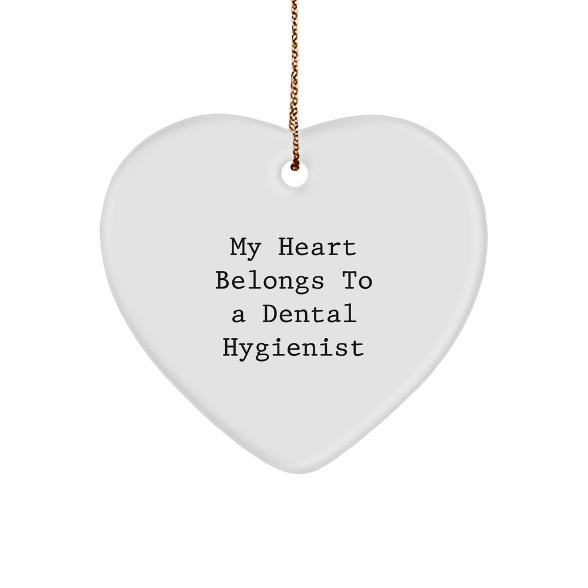 Funny Dental Hygienist Gifts from Men, Unique Heart Ornament for Christmas, 'My Heart Belongs To A Dental Hygienist' - Image 1