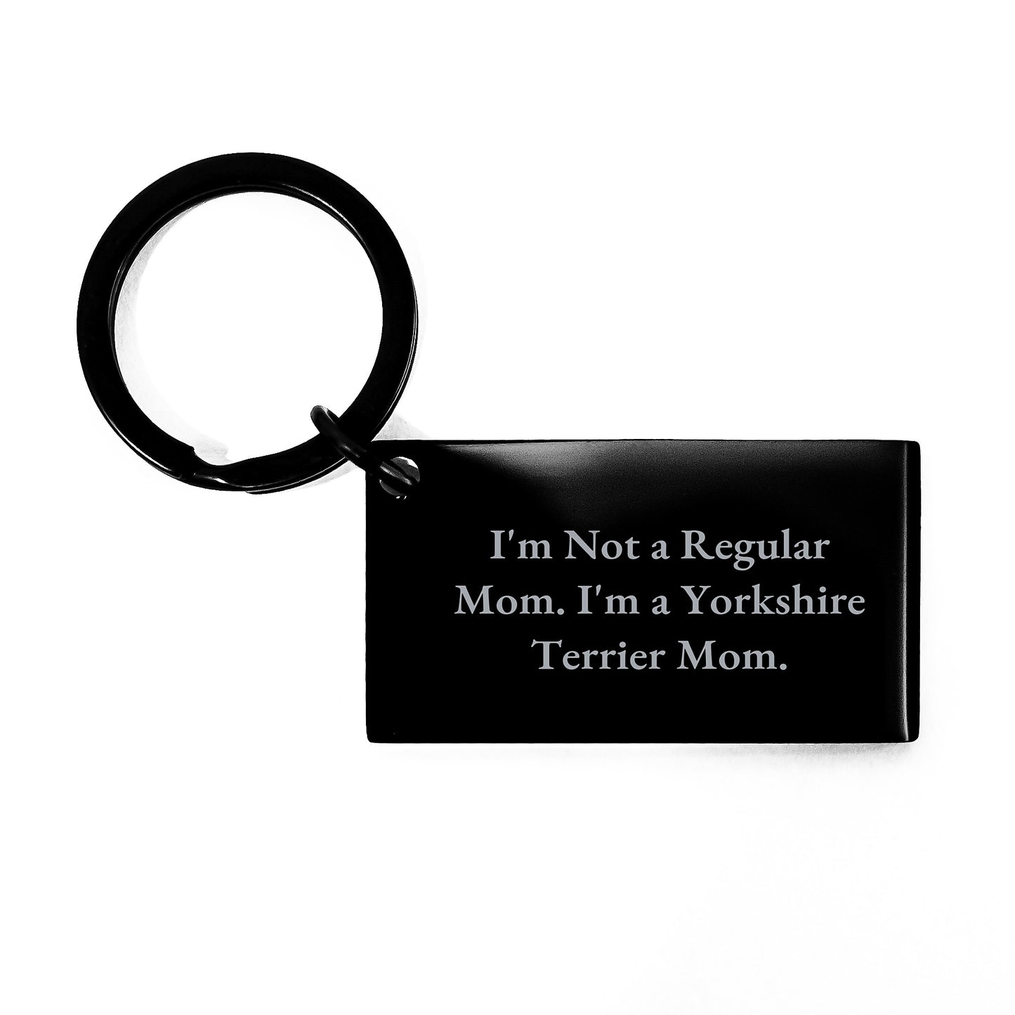 Yorkshire Terrier Dog Keychain, Funny Quote for Mom, Gifts for Dog Lovers, Unique Graduation Gift from Mom to Graduates, Keychain for Men and Women - Image 1