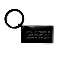 Load image into Gallery viewer, Funny Tax Preparer Keychain Gifts for Men Women Friends Coworkers Family from Tax Pro with I&#39;m Never Wrong Quote - Image 1
