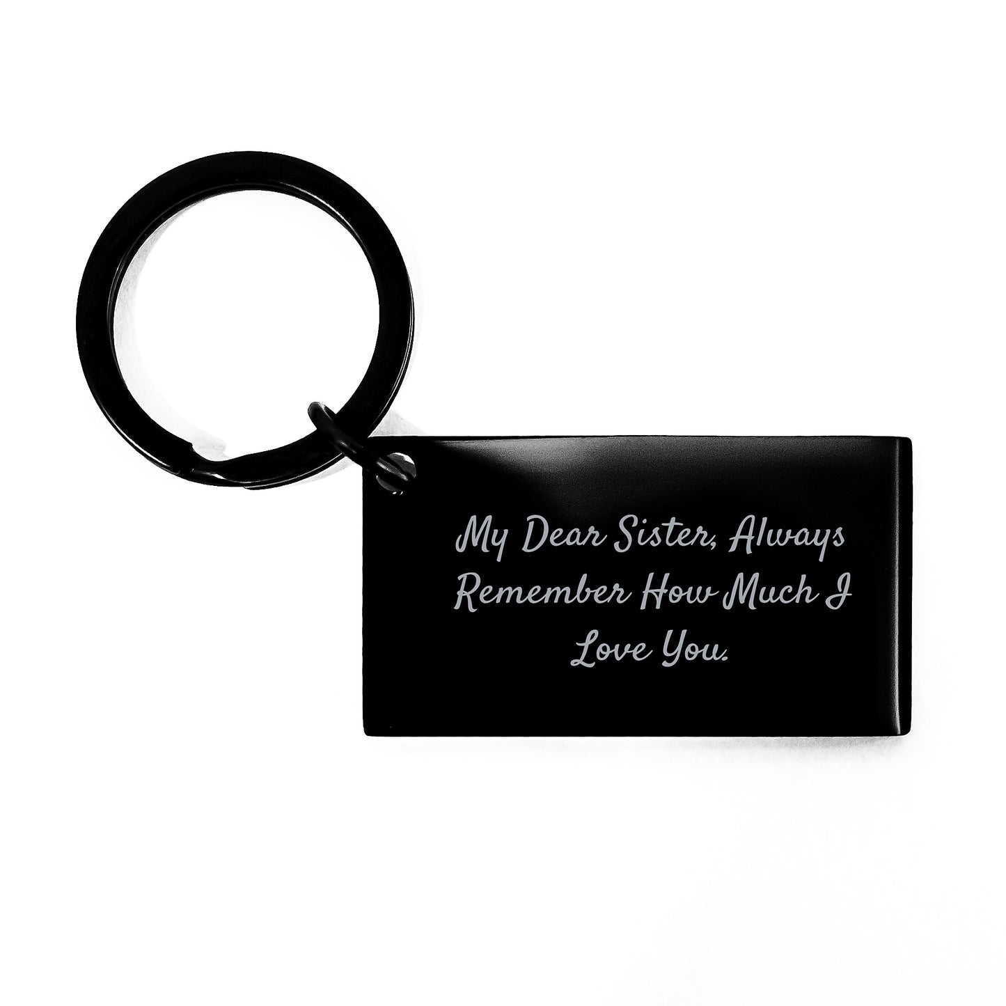 Sister Keychain Gifts from Family, Funny Keychain for Sister, My Dear Sister Always Remember How Much I Love You. Keychain on Father's Day - Image 1
