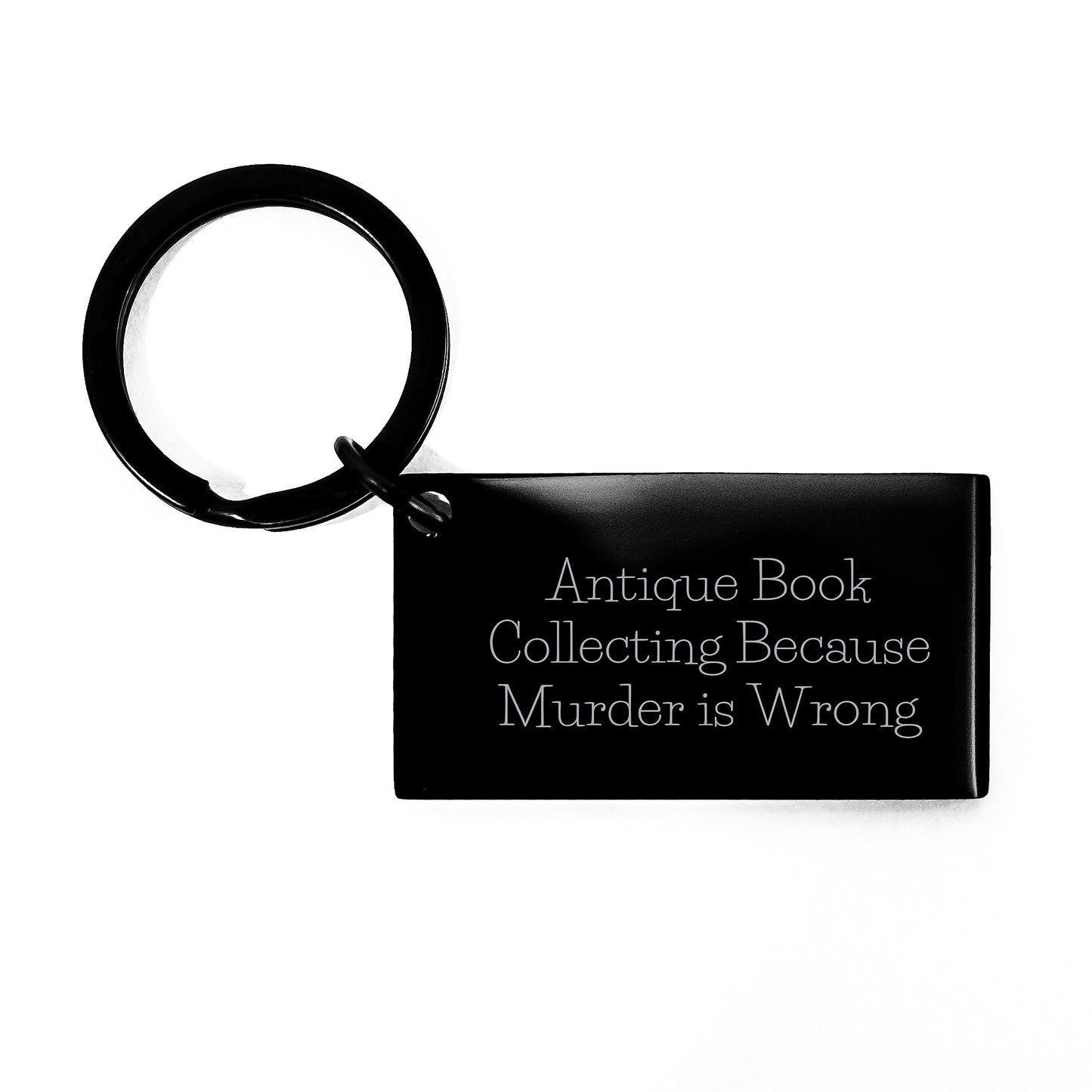 Funny Antique Book Collecting Gifts for Men from Friends - Keychain with 'Antique Book Collecting Because Murder Is Wrong' Quote - Valentine's Unique Gifts - Image 1
