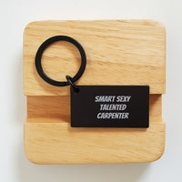 Load image into Gallery viewer, Funny Quotes for Smart Sexy Talented Carpenter Keychain, Christmas Unique Gifts for Men, Women, Friends, Family, Gift from Coworkers, Keychain for Carpenter - Image 2
