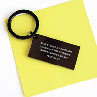 Load image into Gallery viewer, Funny Radiation Therapist Gifts from Men to Friends - Birthday Unique Keychain with &#39;Don&#39;t Trust...&#39; - Image 3

