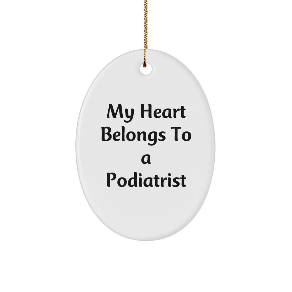 Funny Podiatrist Gifts from Friends - Oval Ornament - My Heart Belongs To A Podiatrist - Unique Christmas Unique Gifts for Podiatrist - Image 1