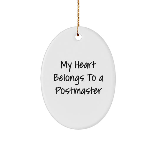 Funny Postmaster Gifts from Men to Christmas Oval Ornament for Men - 'My Heart Belongs To A Postmaster' Quote - Image 1