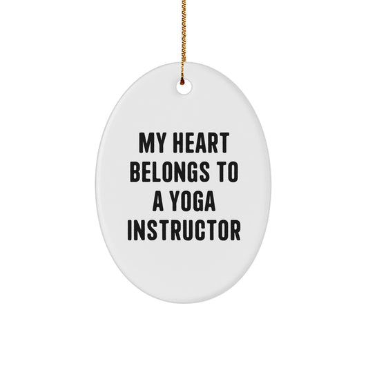 Funny Yoga Instructor Christmas Unique Gifts from Friends Oval Ornament - My Heart Belongs To A Yoga Instructor Men Women Coworkers Family - Image 1