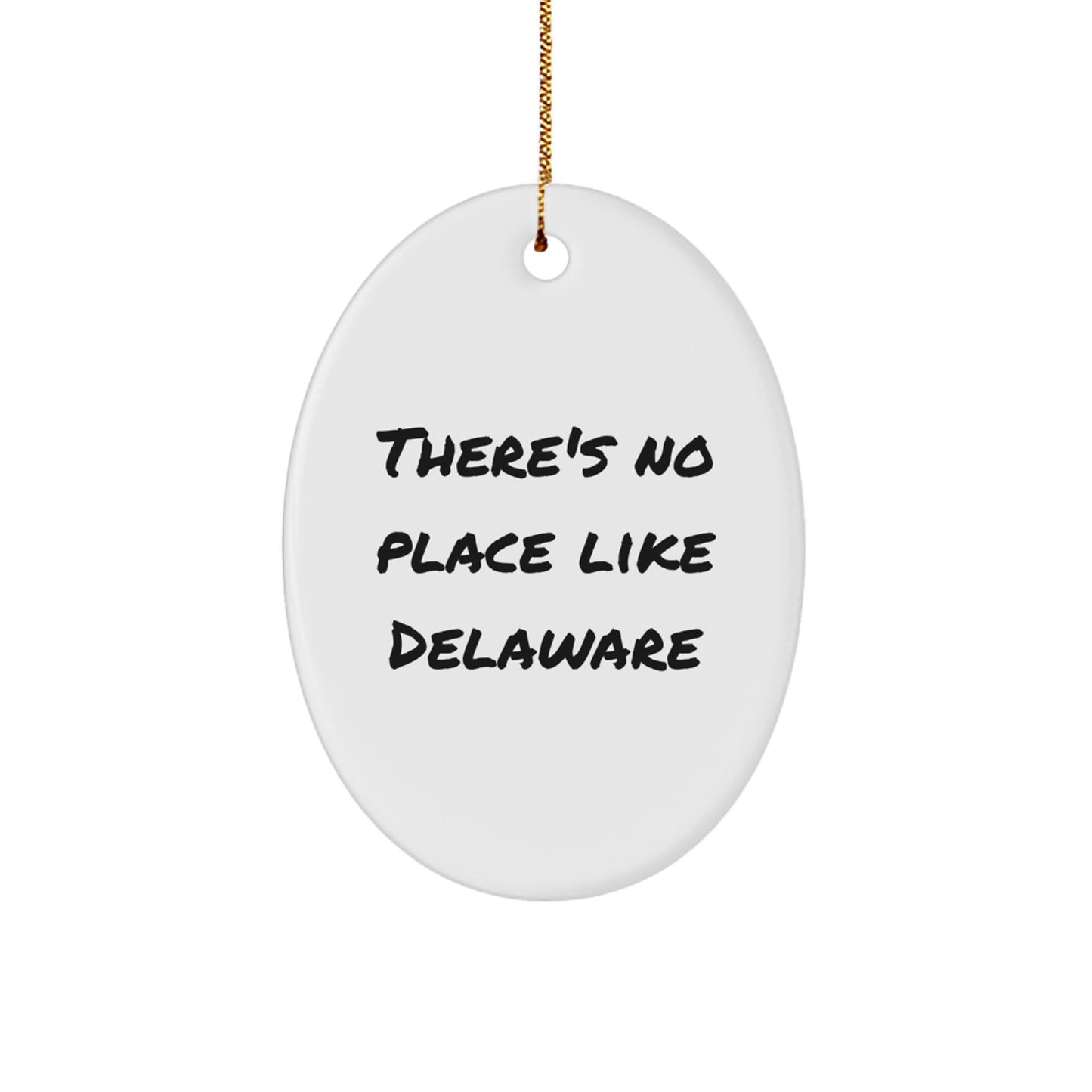 Oval Ornament Gift for Coworkers Idea Delaware, 'There's No Place Like - Image 1