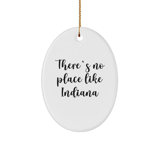 Gifts from Men, Unique Indiana Oval Ornaments for Christmas, There's No Place Like Home - Funny Quote - Image 1