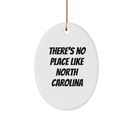 North Carolina Oval Ornament Gifts from Friends, Family, or Coworkers with 'There's No Place Like North Carolina' Funny Quote for Christmas Unique Gifts - Image 1