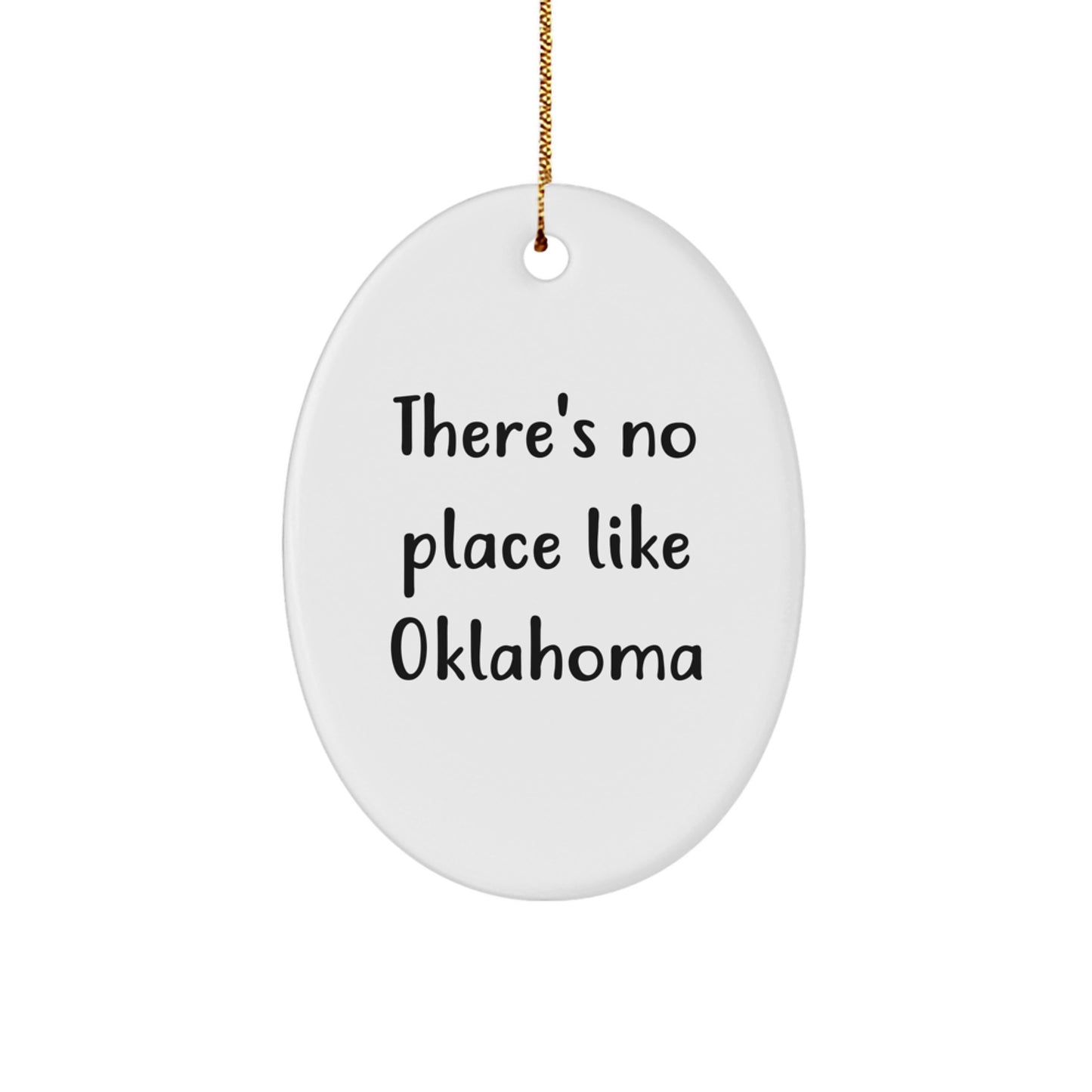 Gifts from Friends and Family for Oklahoma Lovers - Oval Ornament with There's No Place Like Oklahoma Quote - Christmas Unique Decorations - Image 1