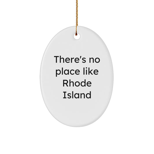 Rhode Island Oval Ornament Gifts from Friends for Christmas with There's No Place Like Rhode Island Quote - Image 1
