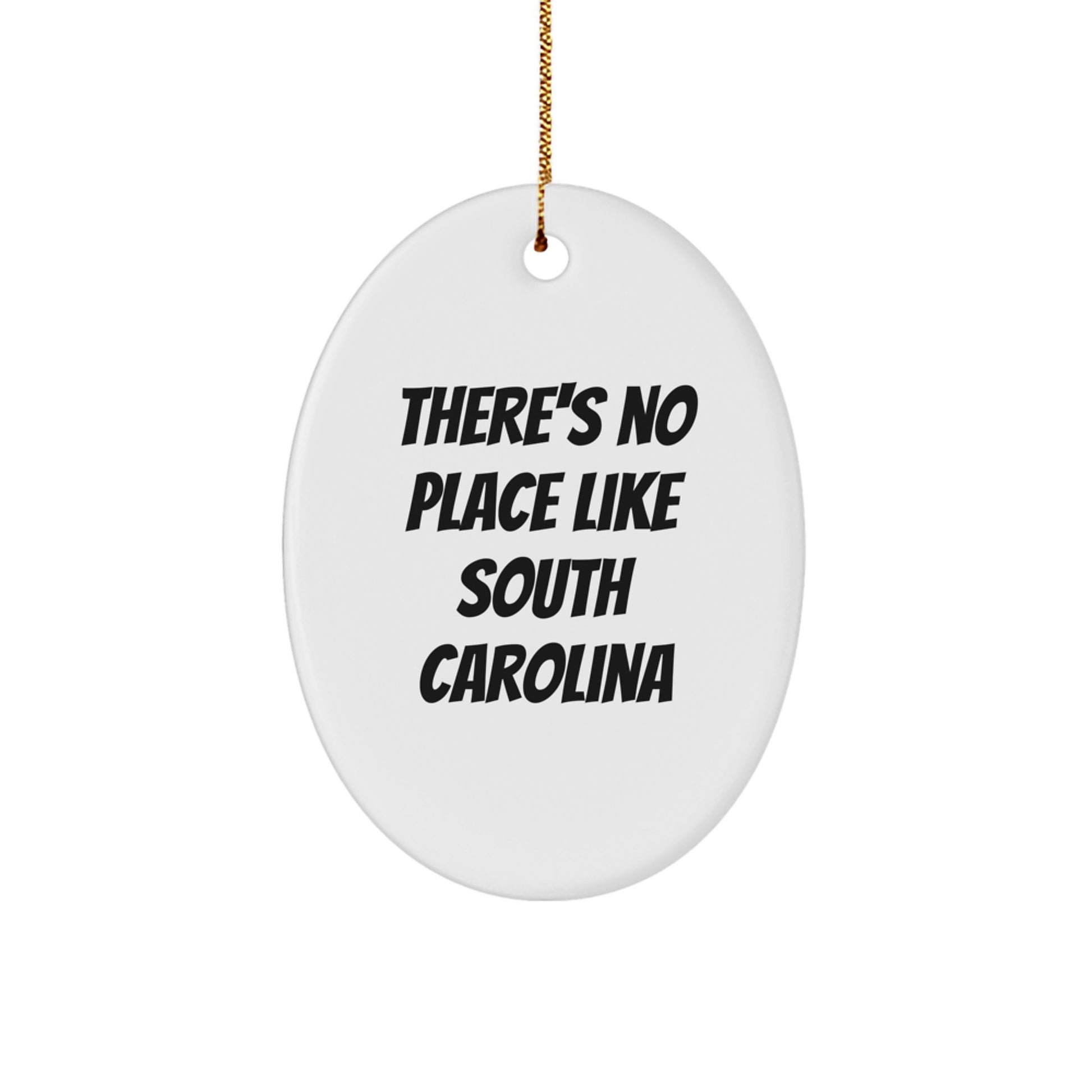 Gifts from Friends and Family for South Carolina Enthusiasts, Oval Ornament for Christmas with There's No Place Like South Carolina Quote - Image 1