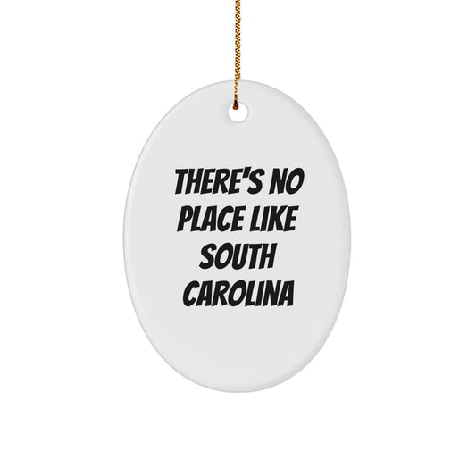 Gifts from Friends and Family for South Carolina Enthusiasts, Oval Ornament for Christmas with There's No Place Like South Carolina Quote - Image 1