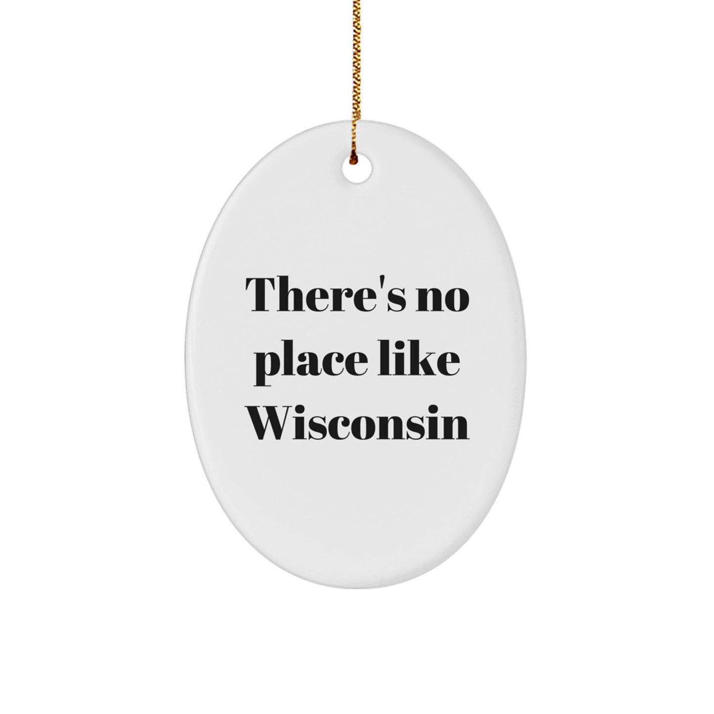 Wisconsin Oval Ornament, Funny Quote Gifts from Men to Friends, Christmas Unique Gifts for Wisconsin Family - Image 1