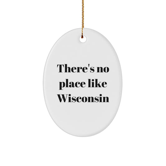Wisconsin Oval Ornament, Funny Quote Gifts from Men to Friends, Christmas Unique Gifts for Wisconsin Family - Image 1