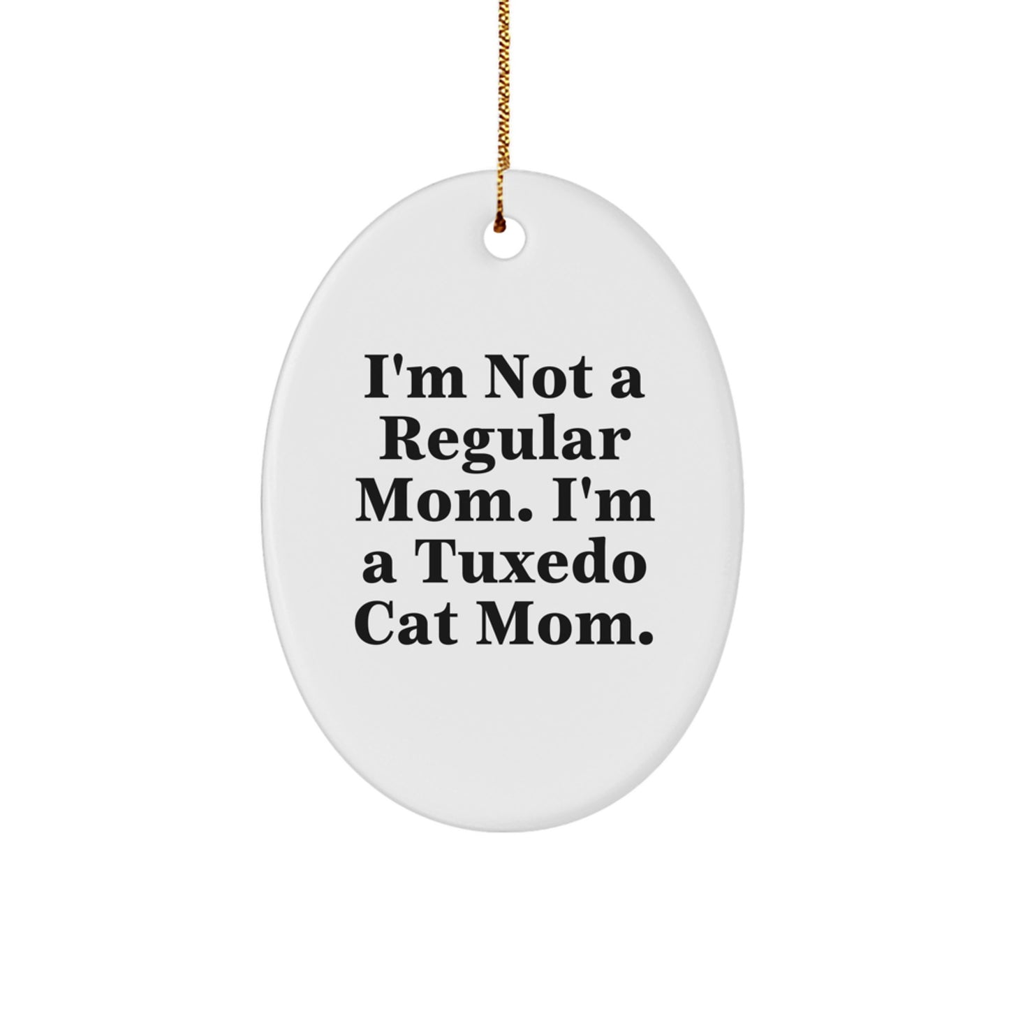 Funny Tuxedo Cat Mom Christmas Oval Ornament Gifts from Friends, Family, or Coworkers for Tuxedo Cat Lovers - Image 1