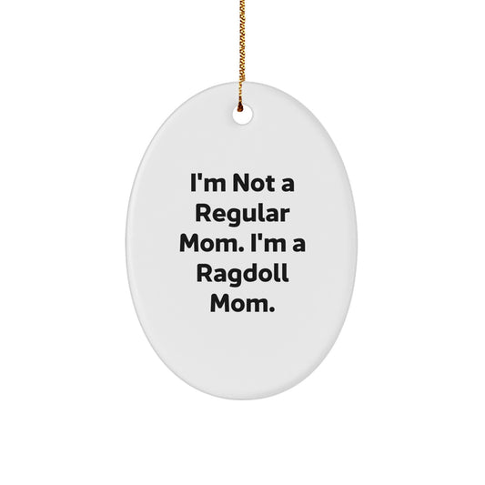Funny Ragdoll Cat Mom Gifts for Christmas Oval Ornament from Mom - Image 1