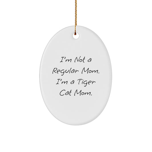 Funny Tiger Cat Mom Oval Ornament Gifts from Family Friends for Unique Christmas Decorations - Tiger Cat Mom Lover Gifts - Image 1