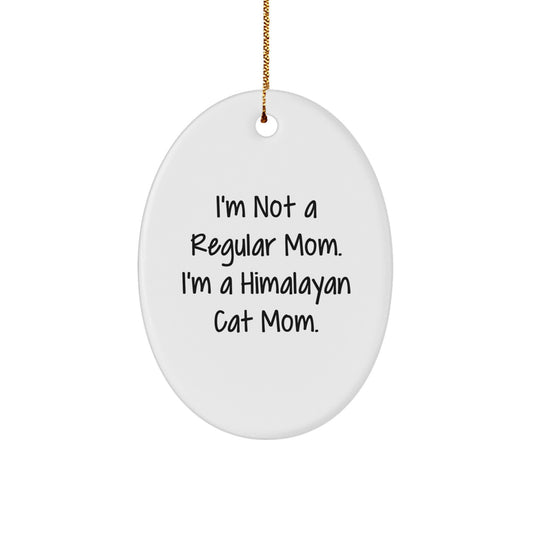 Funny Himalayan Cat Mom Gifts from Men to Family - Oval Ornament for Christmas Unique Gifts - Image 1