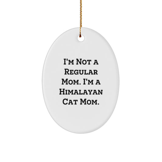 Himalayan Cat Mom Funny Oval Ornament Gifts from Mom for Himalayan Cat Christmas Unique Gifts - Image 1