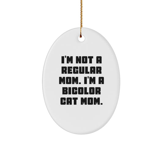 Bicolor Cat Mom Funny Oval Ornament Gifts from Friends for Bicolor Cat Lovers, Christmas Unique Ornaments for Home - Image 1