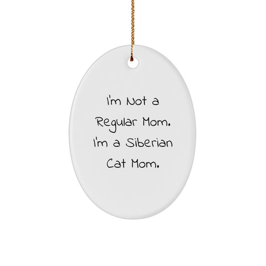 Funny Siberian Cat Mom Gifts for Friends, Oval Ornament with I'm Not A Regular Mom Quote, Christmas Unique Gifts from Women - Image 1