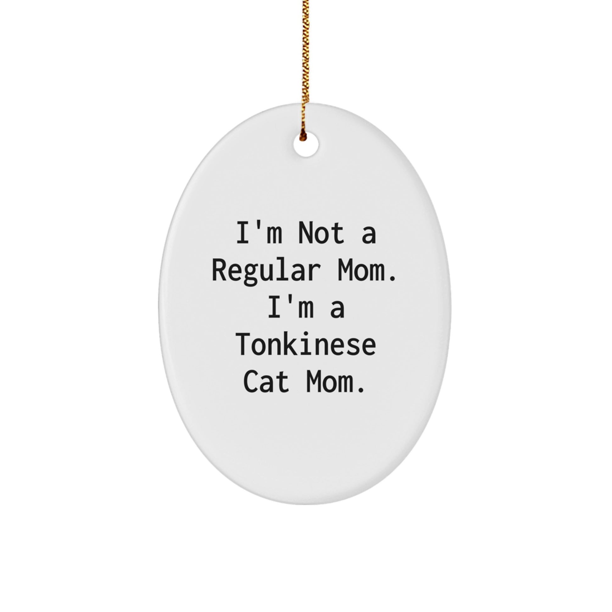 Funny Tonkinese Cat Mom Christmas Oval Ornament Gifts for Friends from Mom - Image 1