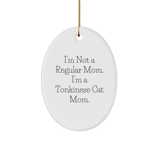 Funny Tonkinese Cat Mom Gifts, Oval Ornament for Christmas Unique Gifts from Mom to Tonkinese Cat Lover - Image 1
