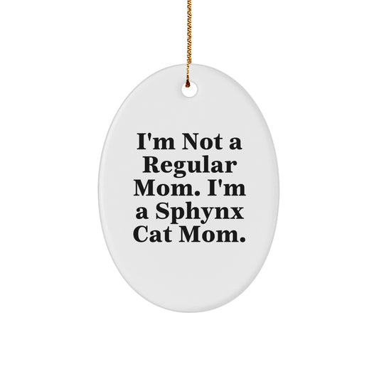 A Funny Sphynx Cat Mom Gift, Unique Oval Ornament for Sphynx Cat Lover, Merry Christmas Unique Gifts from Mom to Sphynx Cat Owner - Image 1