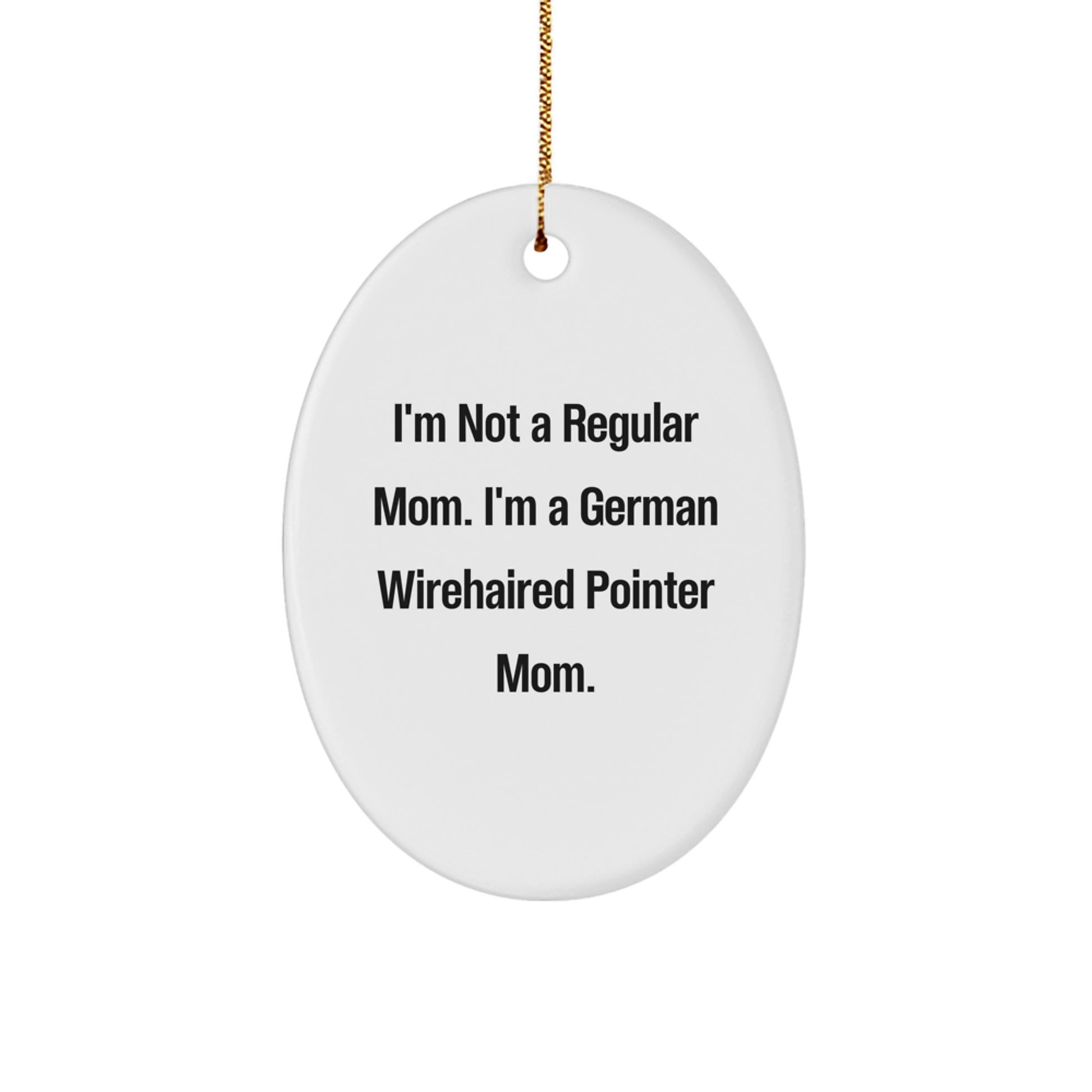 Witty German Wirehaired Pointer Mom Christmas Ornament for Friends Gift - Image 1