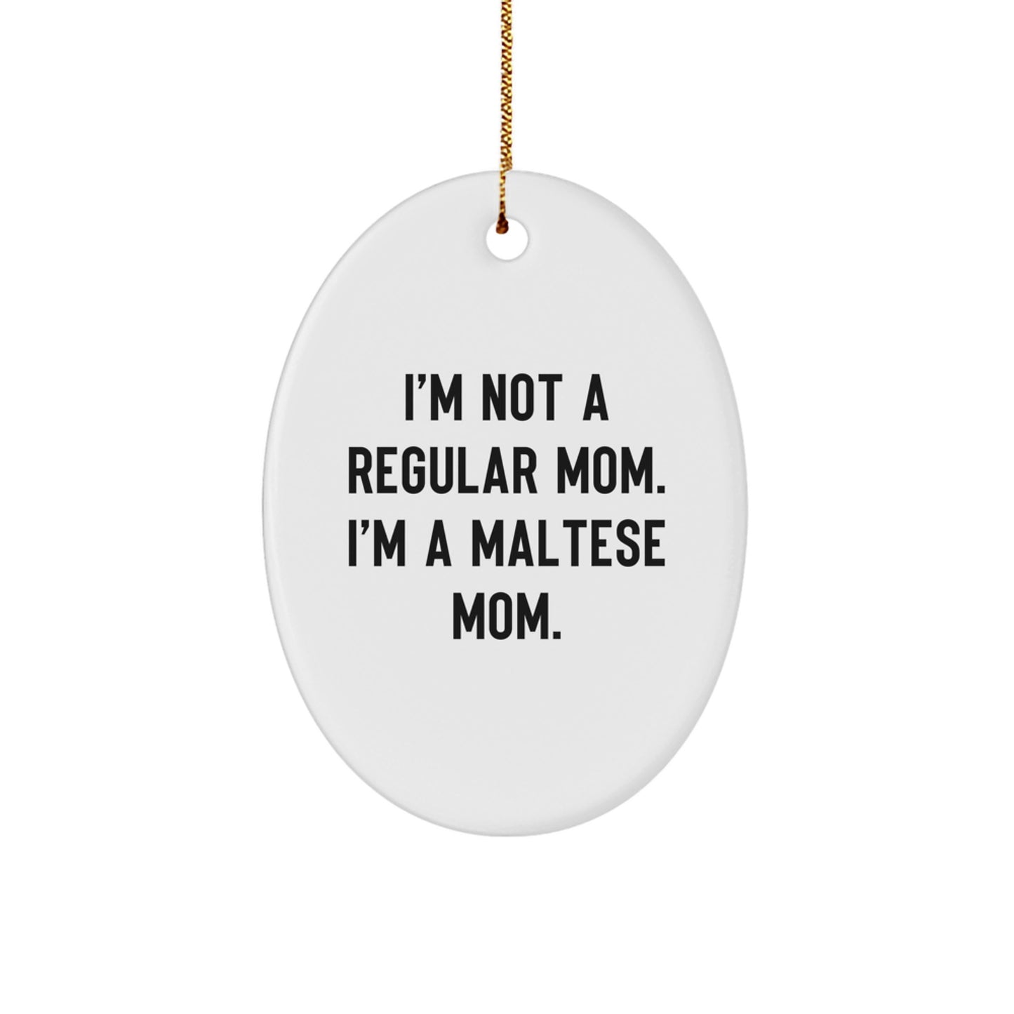 Maltese Mom Keepsake Durable White Christmas Ornament for Him Gift - Image 1