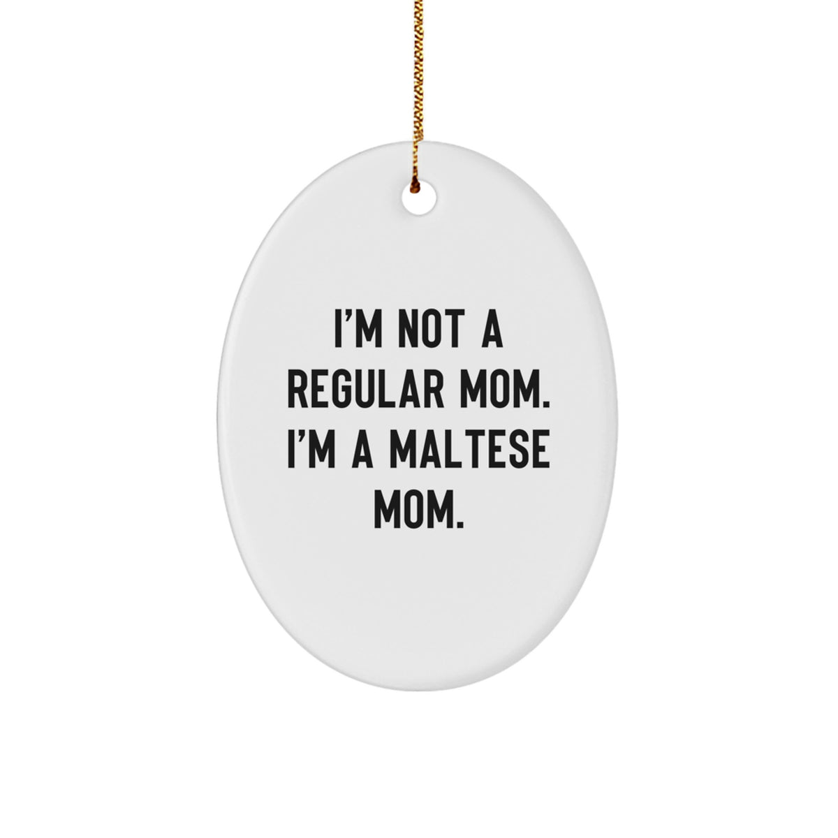 Maltese Mom Keepsake Durable White Christmas Ornament for Him Gift - Image 1