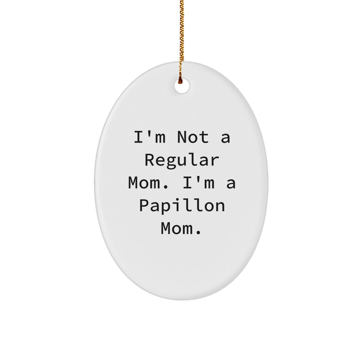 Papillon Mom Oval Ornament Gifts from Family, Friends, and Coworkers for Christmas - Image 1