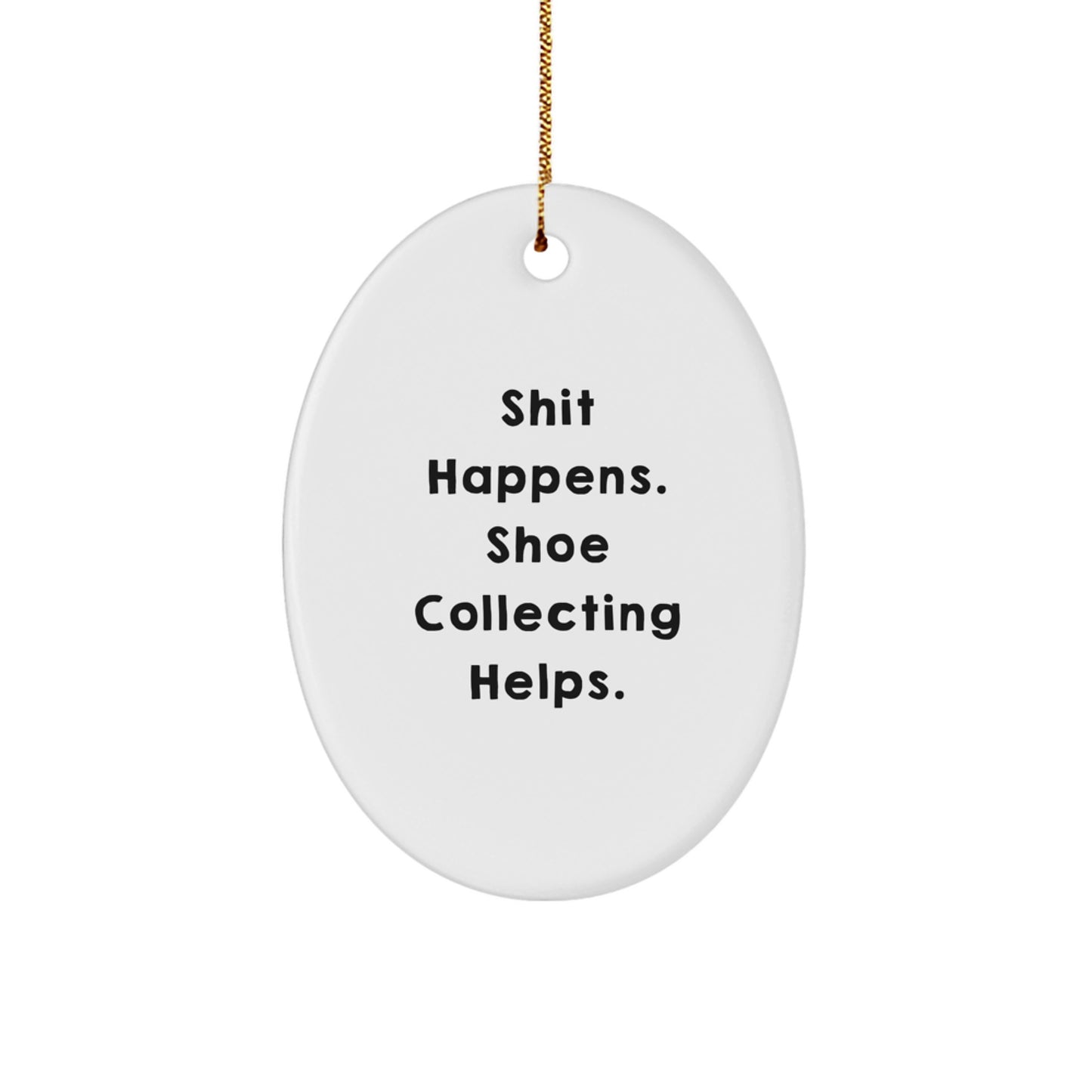 Shoe Collecting Fun, Funny Oval Ornament Gifts from Friends for Christmas Shoe Collecting Enthusiasts, Men, Women, Family, Friends, Coworkers - Image 1