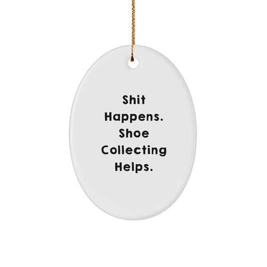 Shoe Collecting Fun, Funny Oval Ornament Gifts from Friends for Christmas Shoe Collecting Enthusiasts, Men, Women, Family, Friends, Coworkers - Image 1