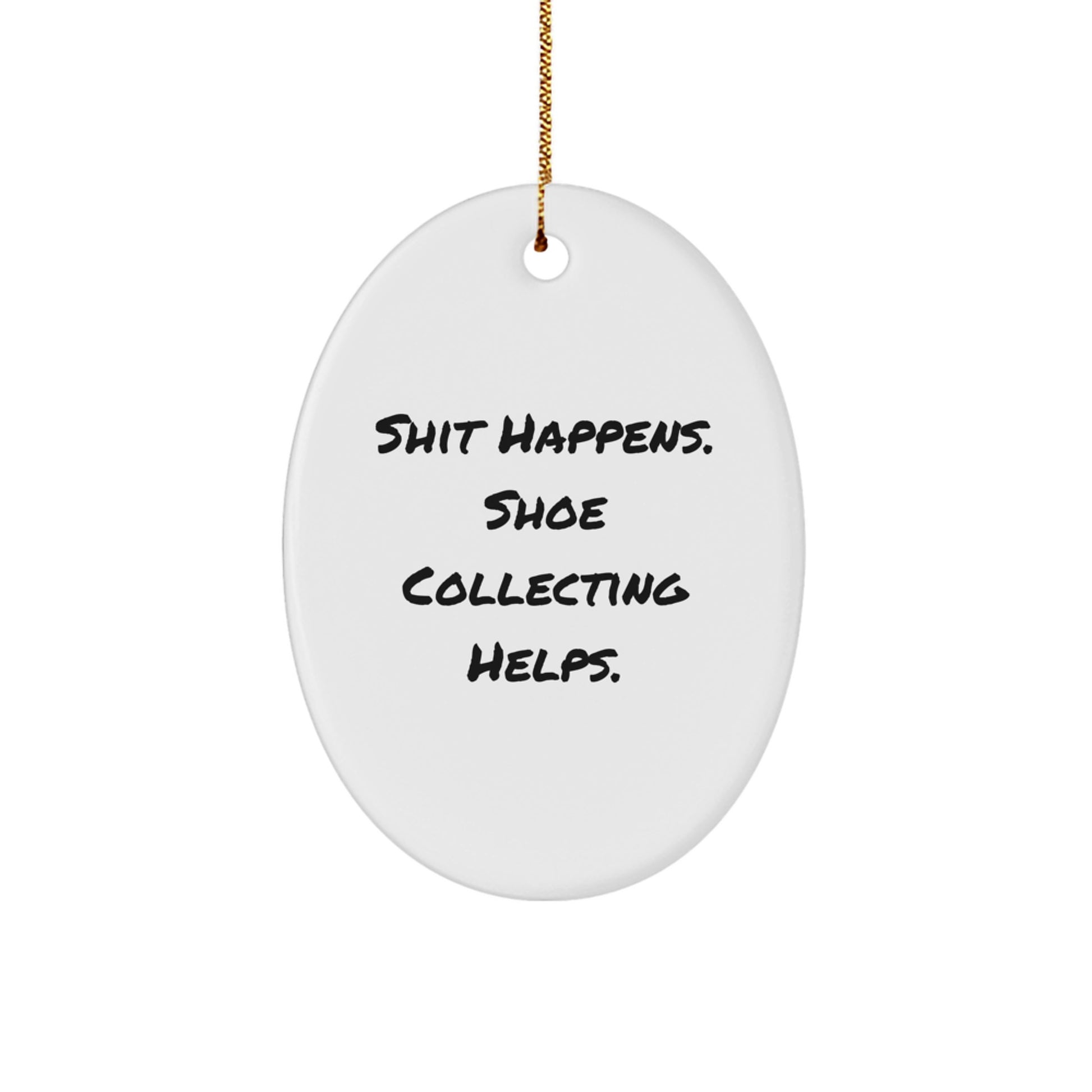 Funny Shoe Collecting Gifts from Friends and Family, Cute Oval Ornament for Christmas Unique Presents - Image 1