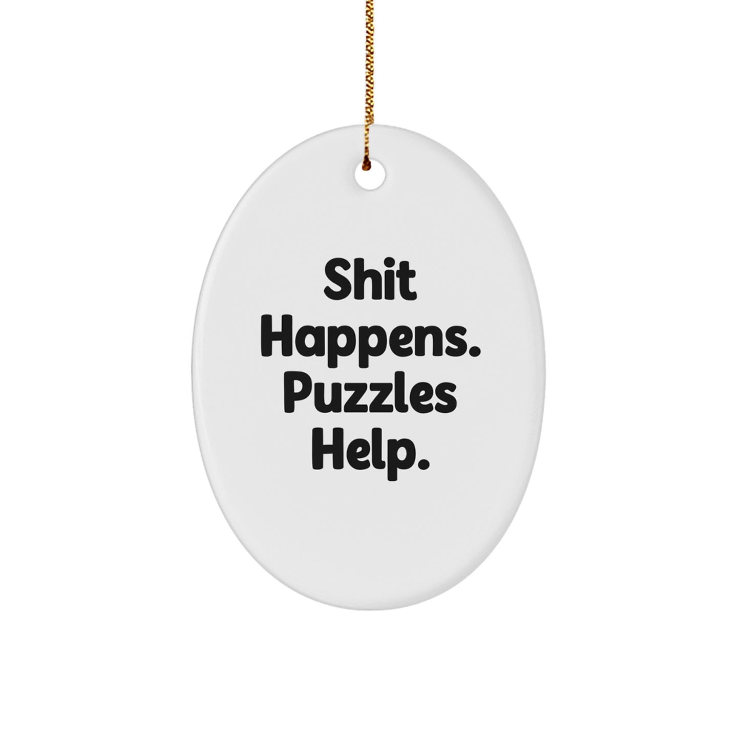 Funny Puzzles Gifts for Christmas, Oval Ornament Quote, Gifts from Friends to Family - Image 1