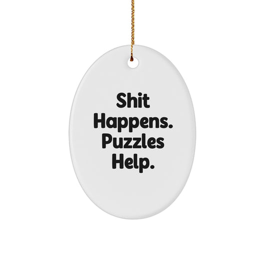 Funny Puzzles Gifts for Christmas, Oval Ornament Quote, Gifts from Friends to Family - Image 1